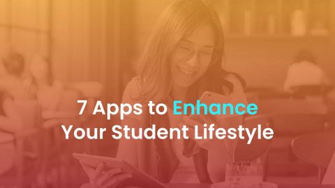 7 Apps to Enhance Your Student Lifestyle